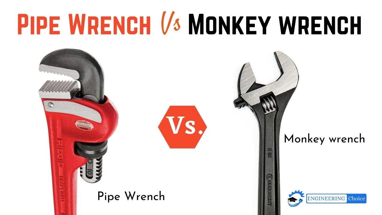 Pipe Wrench Vs Monkey Wrench What's the Difference?