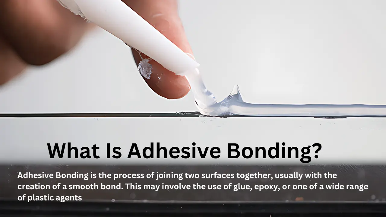 What Is Adhesive Bonding