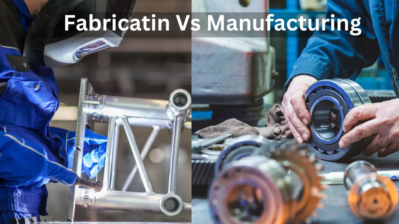 Fabricatin Vs Manufacturing