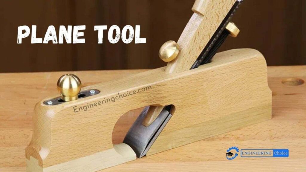 What is Plane Tool?- Parts, Types, and Uses