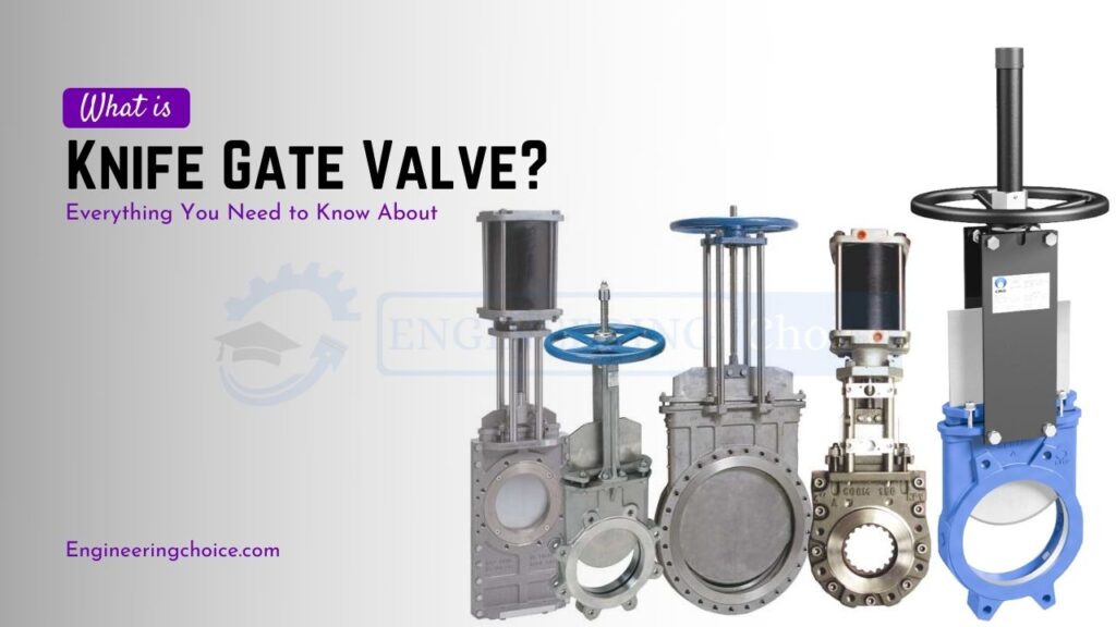 What is a Knife Gate Valve? - Function and Working