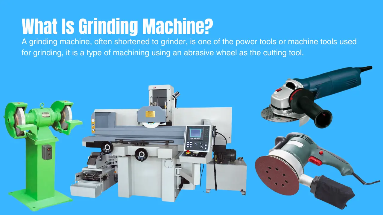 What Is Grinding Machine?